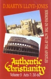 Book of Acts - Authentic Christianity Vol 5